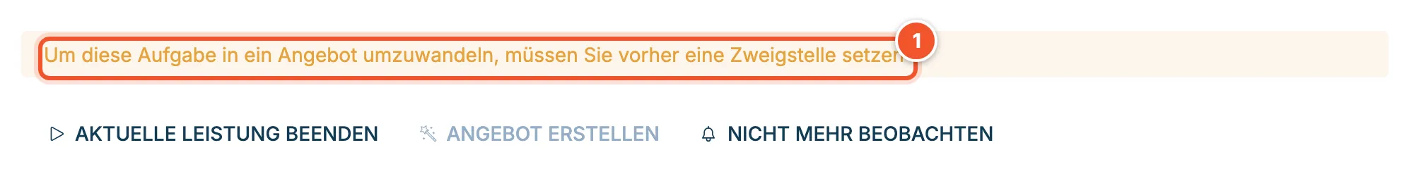 Hinweis: Um diese Aufgabe in ein Angebot umzuwandeln, müssen Sie vorher eine Zweigstelle setzen