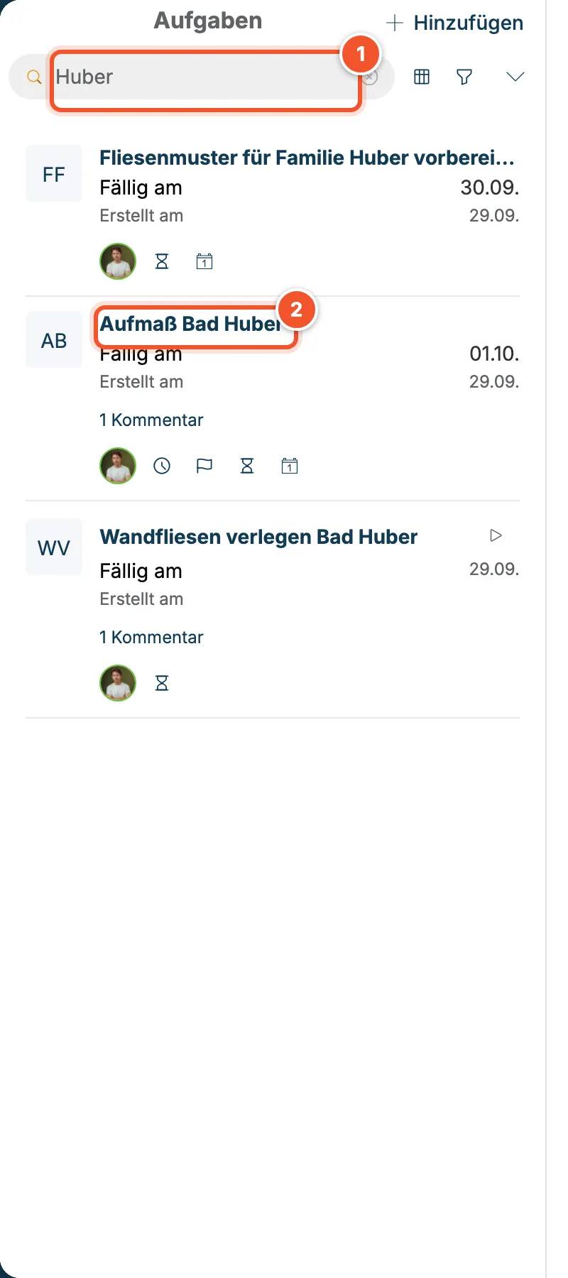 Aufgabenliste mit Suche Huber: Fliesenmuster für Familie Huber vorbereiten, Aufmaß Bad Huber und Wandfliesen verlegen Bad Huber